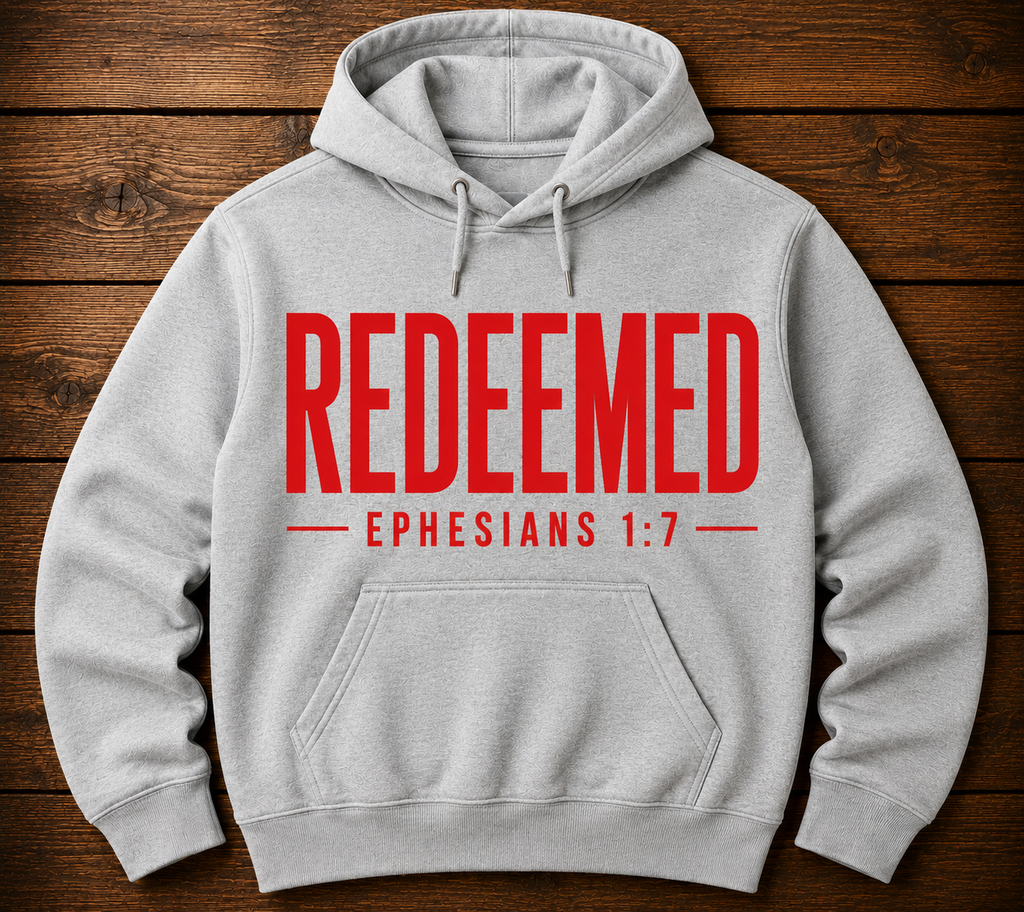 REDEEMED FAITH HOODIE – EPHESIANS 1:7