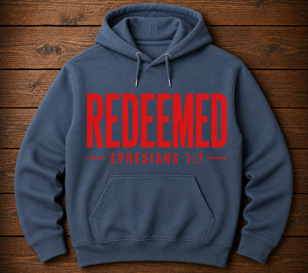REDEEMED FAITH HOODIE – EPHESIANS 1:7
