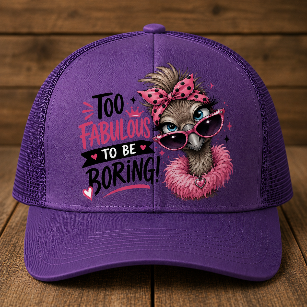 Too Fabulous to Be Boring Trucker Hat
