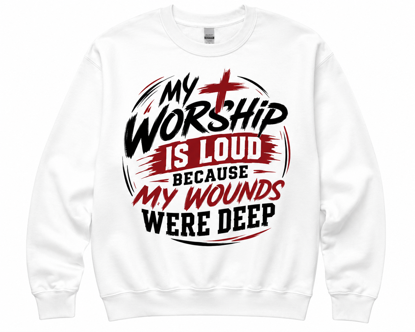 My Worship Is Loud Faith Sweatshirt