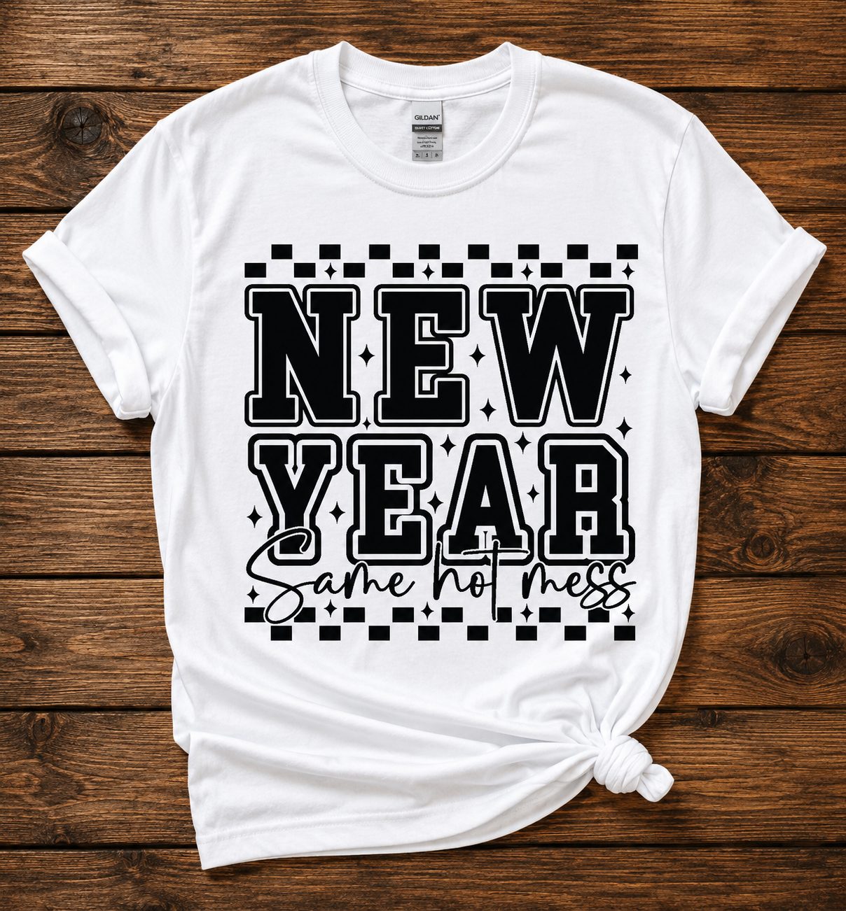 New Year, Same Hot Mess Shirt
