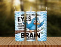 Keep Rolling Your Eyes 20 Oz Tumbler