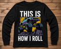 This Is How I Roll Monster Truck Kids Shirt