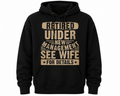 Retired Under New Management – See Wife for Details Hoodie