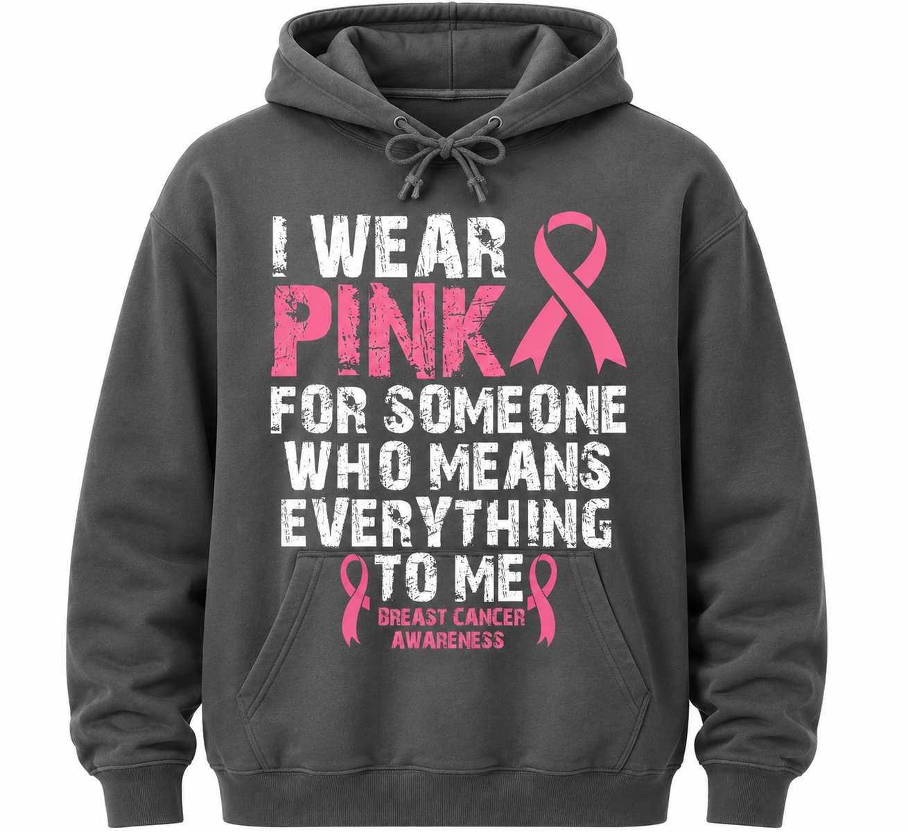 Wear Pink for Someone Who Means Everything to Me Hoodie