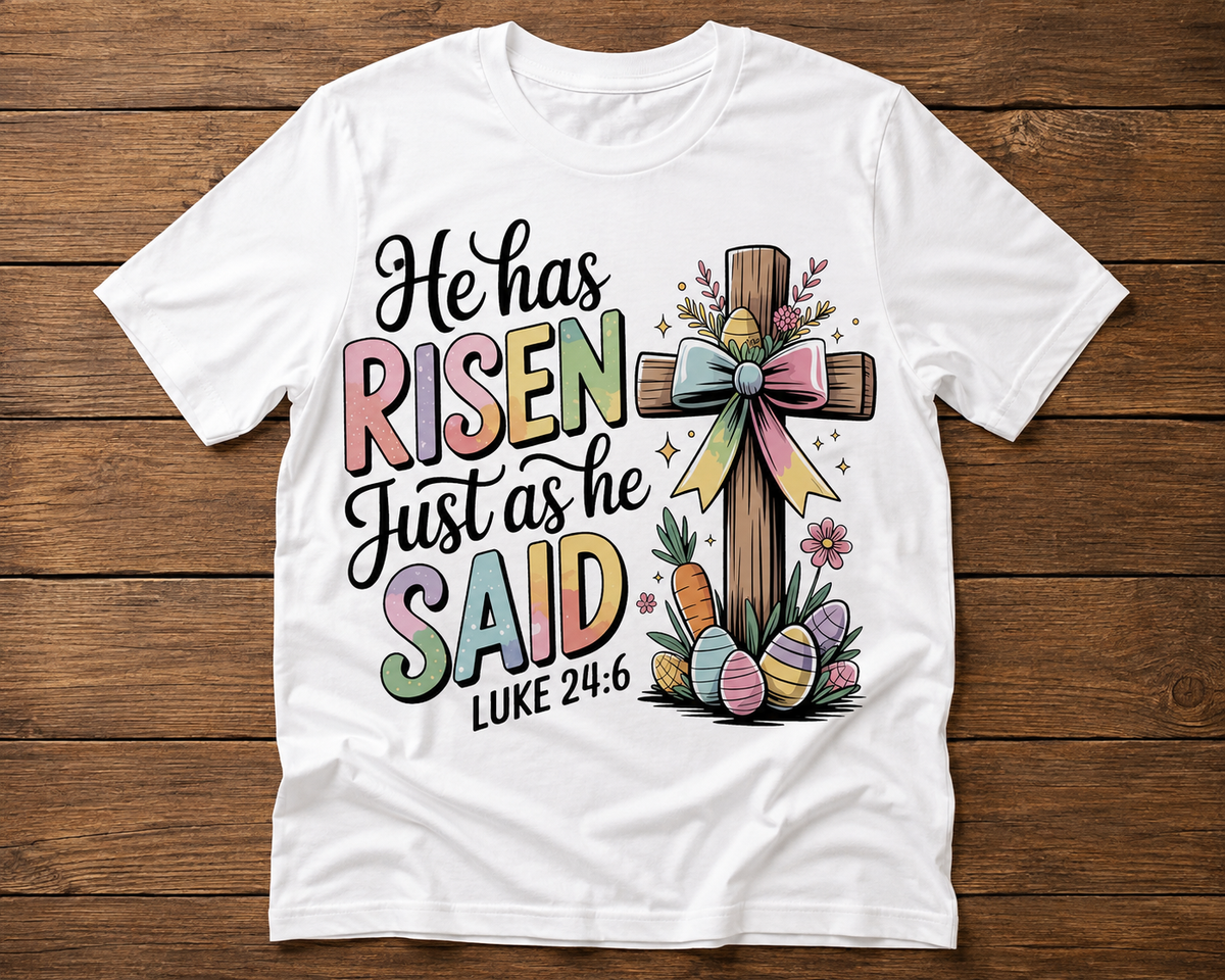 He Has Risen Easter Graphic Shirt – Luke 24:6