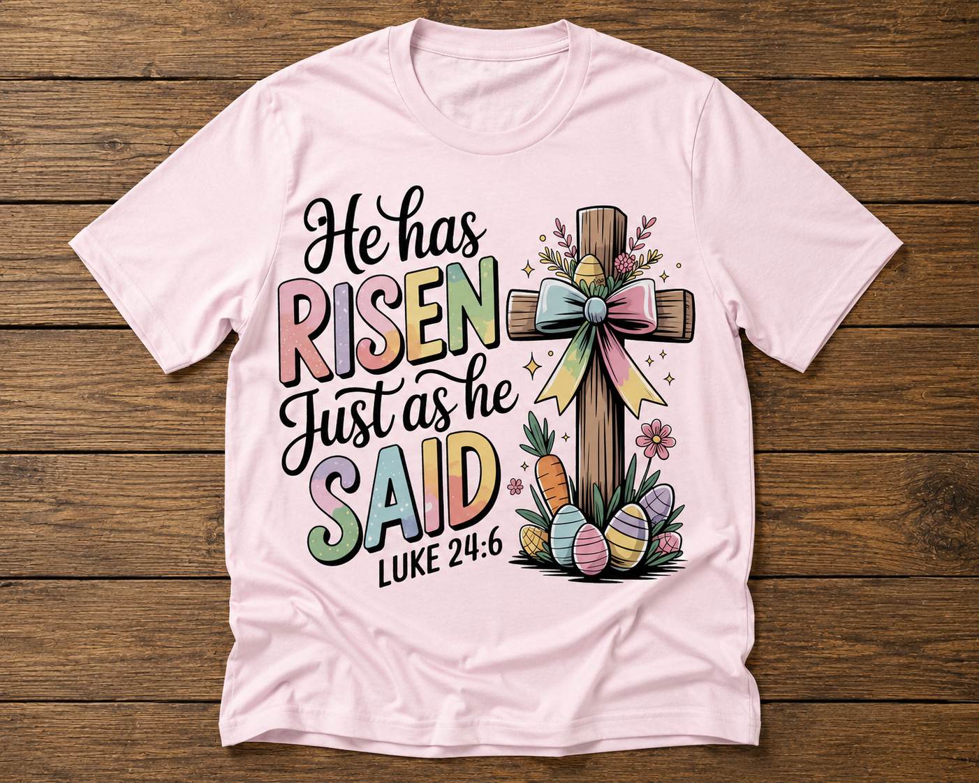 He Has Risen Easter Graphic Shirt – Luke 24:6